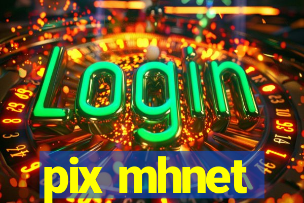 pix mhnet